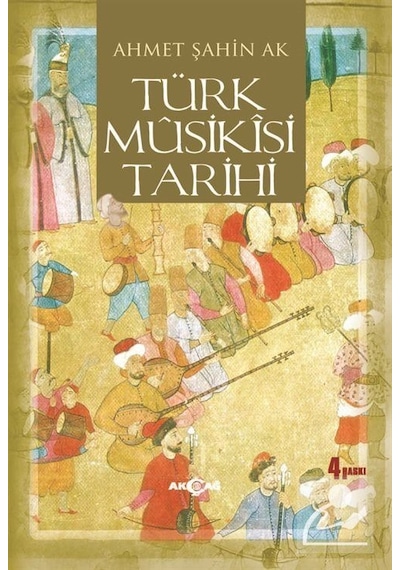 Türk Musikisi Tarihi - Ahmet Şahin Ak