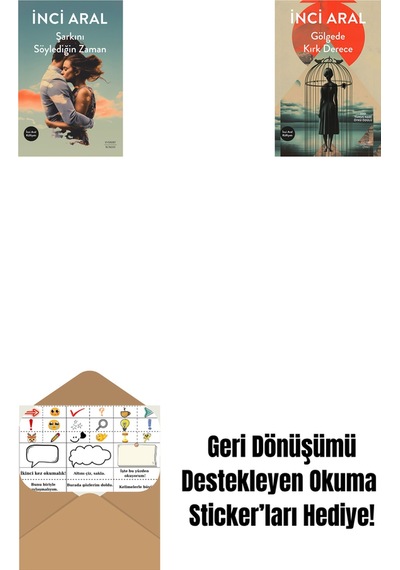 Şarkını Söylediğin Zaman + Gölgede Kırk Derece + Okuma Sticker'ları