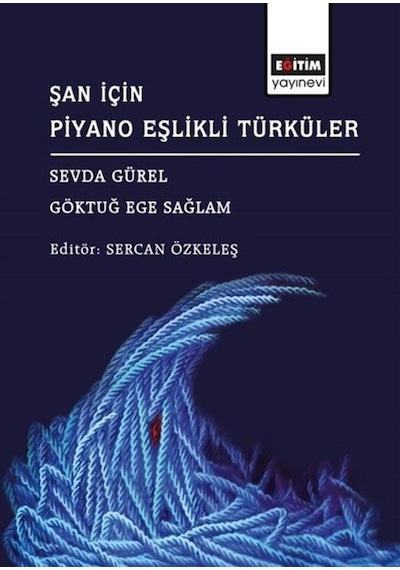 Şan İçin Piyano Eşlikli Türküler / Kolektif