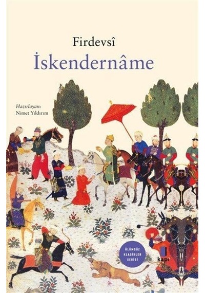 İskendername - Ölümsüz Klasikler Serisi - Firdevsi - Kapı Yayınları