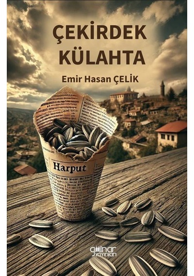 Çekirdek Külahta / Emir Hasan Çelik