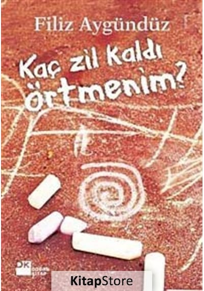 Kaç Zil Kaldı Örtmenim? - Filiz Aygündüz - Doğan Kitap