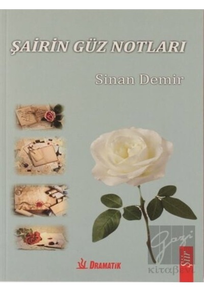 Şairin Güz Notları - Sinan Demir - Dramatik
