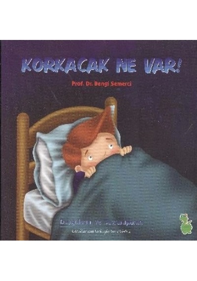 Korkacak Ne Var