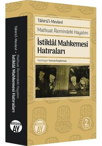 İstiklal Mahkemesi Hatıraları - Tahirü'l Mevlevi - Büyüyenay Yayınları