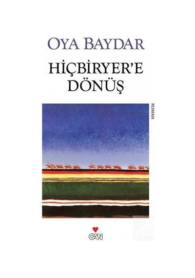 Hiçbiryer'e Dönüş (Eski Kapak) / Oya Baydar