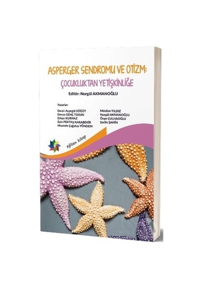 Asperger Sendromu ve Otizm Çocukluktan Yetişkinliğe