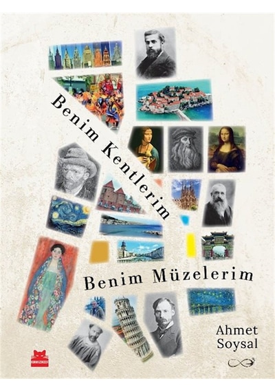 Benim Kentlerim Benim Müzelerim / Ahmet Soysal