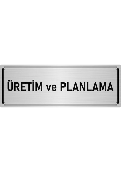 Metal Yönlendirme Levhası, Departman Kapı Isimliği Üretim Ve Planlama 7x20 Cm Gümüş Renk