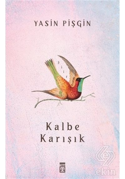 Kalbe Karışık/Yasin Pişgin