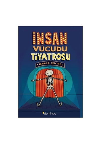 İnsan Vücudu Tiyatrosu - Eğlenceli Öğretici Kitap
