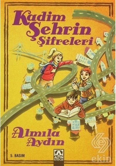 Kadim Şehrin Şifreleri/Almila Aydın