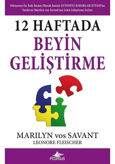 12 Haftada Beyin Geliştirme - Leonore Fleischer -  Marilyn Vos Savant - Pegasus