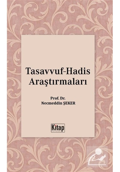 Tasavvuf Hadis Araştırmaları / Necmeddin Şeker