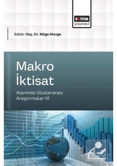 Makro İktisat Alanında Uluslararası Araştırmalar-vı / Kolektif