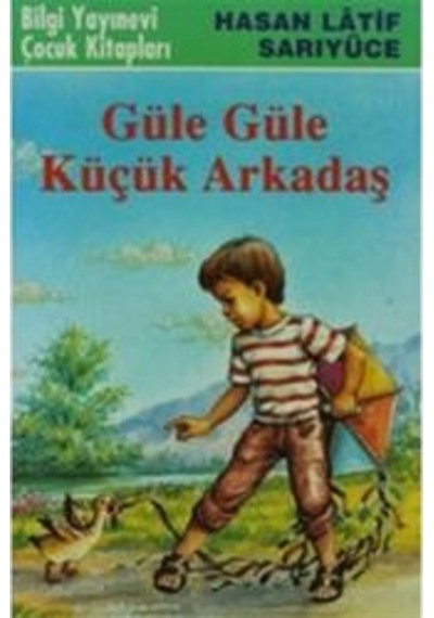 Güle Güle Küçük Arkadaş