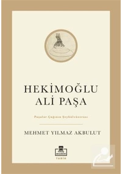 Hekimoğlu Ali Paşa / Mehmet Yılmaz Akbulut 9786050843620