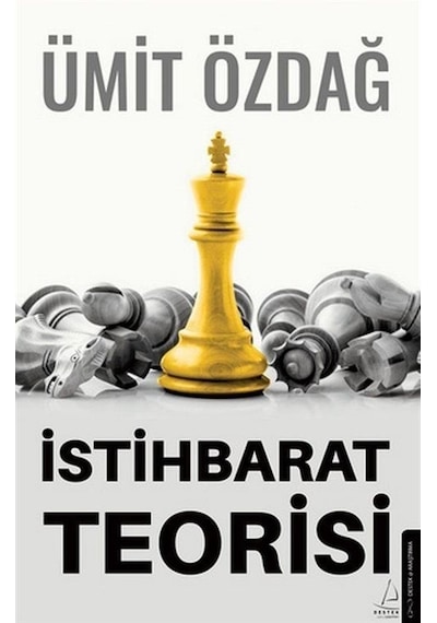 İstihbarat Teorisi - Ümit Özdağ - Destek Yayınları