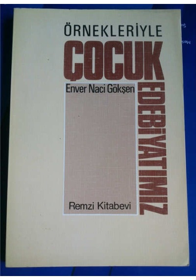 Çocuk Edebiyatı Örneklerle Enver Naci Gökşen 1985 Yılı Basım