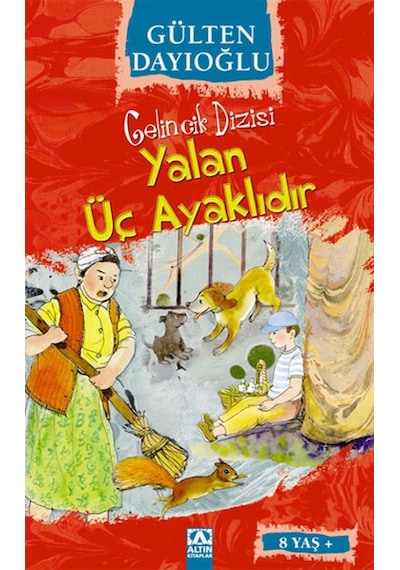 Yalan Üç Ayaklıdır-Gelincik Dizisi - Gülten Dayıoğlu - Altın Kitaplar