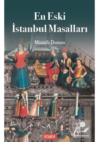 En Eski İstanbul Masalları / Mustafa Duman
