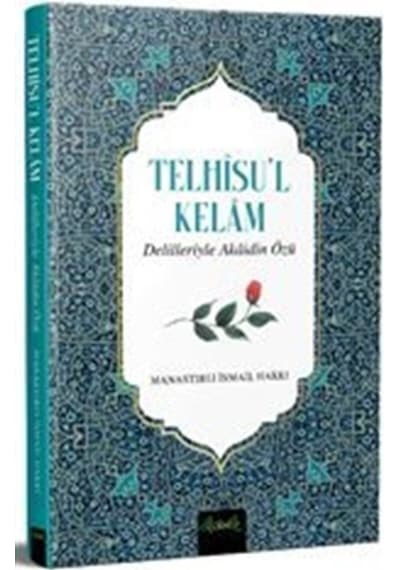 Telhisu'l Kelam - Delilleriyle Akaidin Özü - Milaslı İsmail Hakkı - Misvak Neşriyat Yayınları