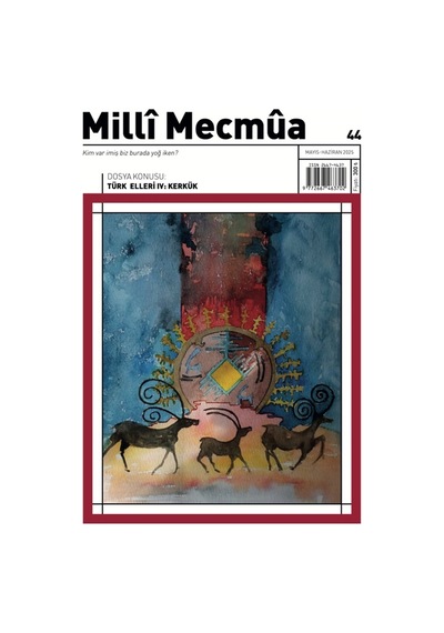 Milli Mecmua Dergi 44.sayı Mayıs-haziran 2025
