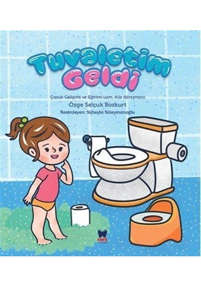 Tuvaletim Geldi / Özge Selçuk Bozkurt