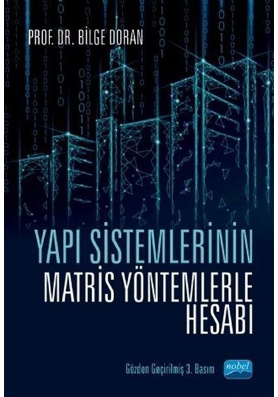 Yapı Sistemlerinin Matris Yöntemlerle Hesabı / Dr. Bilge Doran