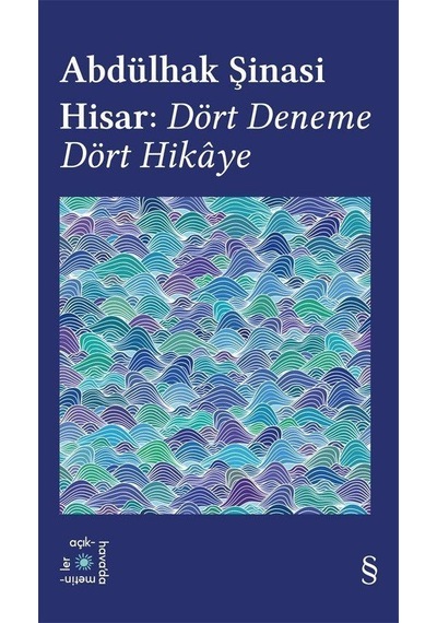 Abdülhak Şinasi Hisar: Dört Deneme Dört Hikaye / Everest Açıkh...