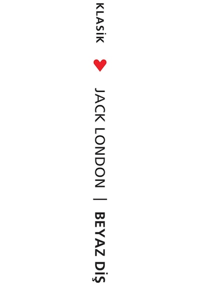 Beyaz Diş -  Jack London - Can Yayınları