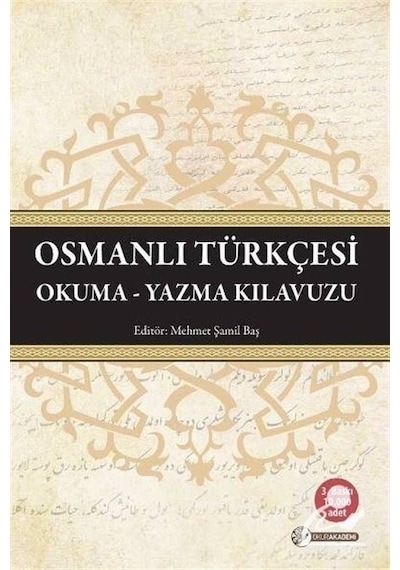 Osmanlı Türkçesi Okuma Yazma Kılavuzu- Okur Akademi