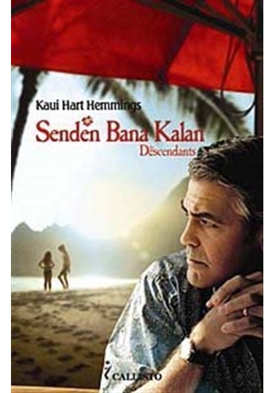 Senden Bana Kalan - Kaui Hart Hemmingis - Callisto Kitap