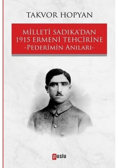 Milleti Sadıka'dan 1915 Ermeni Tehcirine Pederimin Anıları - Pmvp-764106