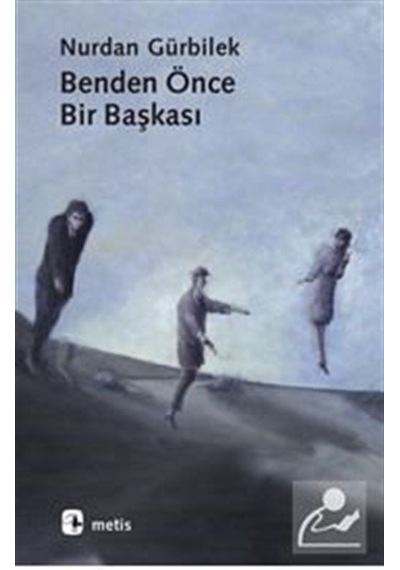 Benden Önce Bir Başkası / Nurdan Gürbilek