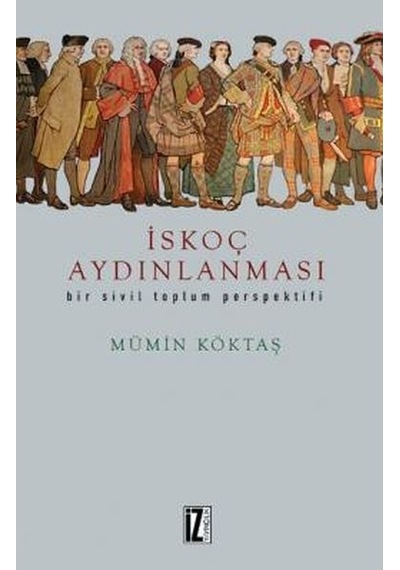 İskoç Aydınlanması  - Mümin Köktaş  - İz Yayıncılık