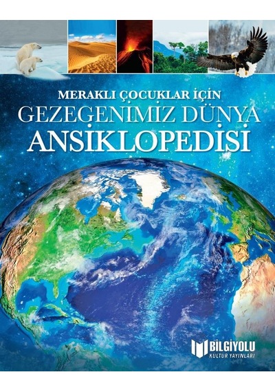 Meraklı Çocuklar İçin Gezegenimiz Ansiklopedisi