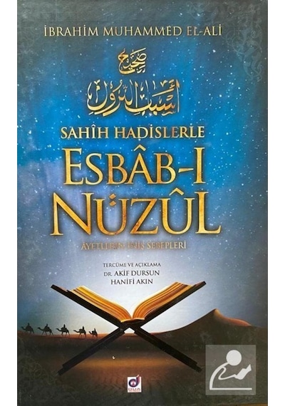 Sahih Hadislerle Esbab-ı Nuzul - Ayetlerin İniş Sebepleri - İbrahim Muhammed El-Ali - Dua Yayıncılık