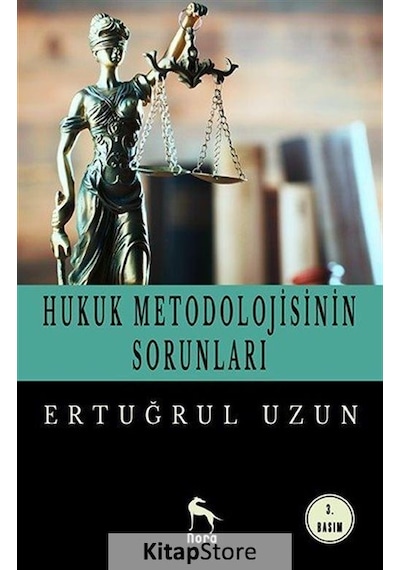 Hukuk Metodolojisinin Sorunları / Ertuğrul Uzun