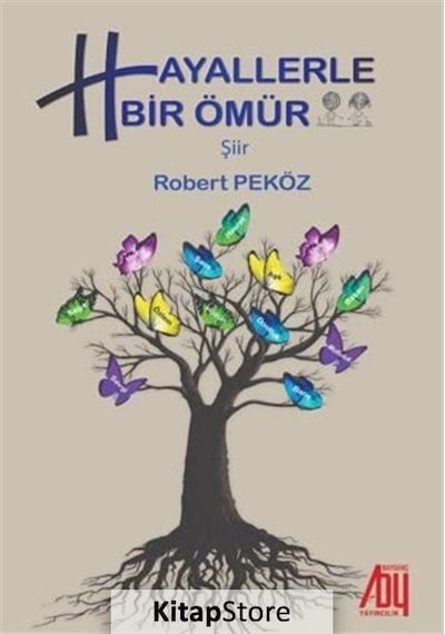 Hayallerle Bir Ömür - Robert Peköz - Baygenç Yayıncılık