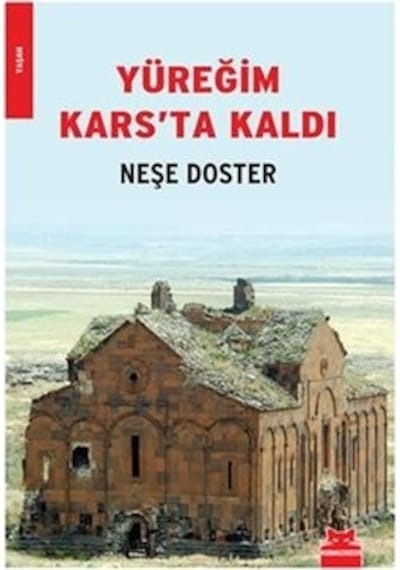 Yüreğim Kars'ta Kaldı - Neşe Doster - Kırmızı Kedi