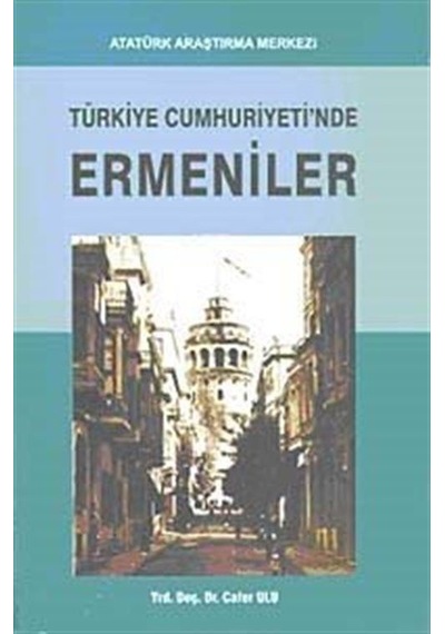 Türkiye Cumhuriyeti'nde Ermeniler / Cafer Ulu