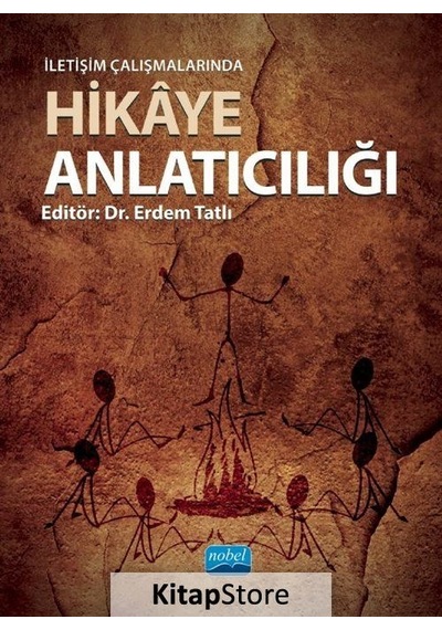 İletişim Çalışmalarında Hikaye Anlatıcılığı- Nobel Akademik Yayıncılık