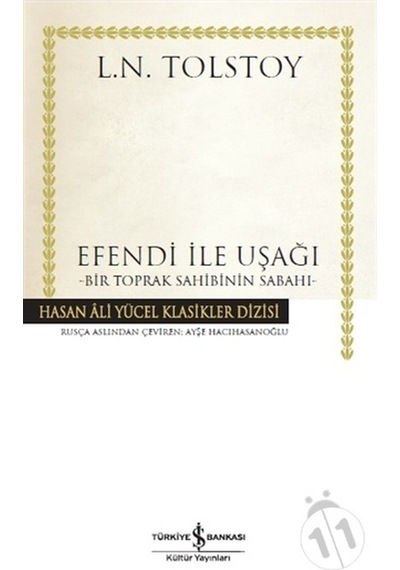 Efendi ile Uşağı - Lev Nikolayeviç Tolstoy - İş Bankası Kültür Yayınları