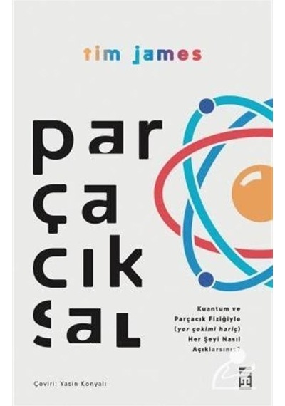 Parçacıksal  - Tim James  - Timaş Yayınları