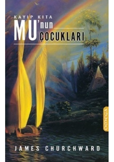 Kayıp Kıta Mu'nun Çocukları - James Churchward - Omega
