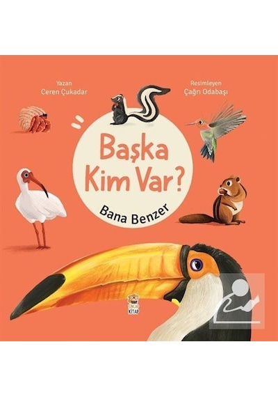 Başka Kim Var? Bana Benzer / Ceren Çukadar