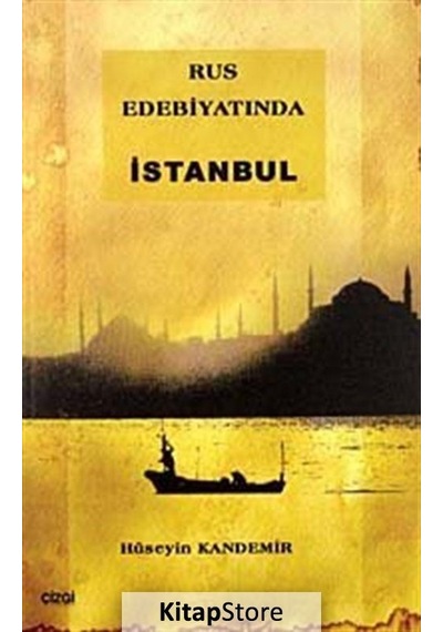 Rus Edebiyatında İstanbul - Hüseyin Kandemir - Çizgi Kitabevi