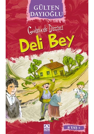 Deli Bey-Gelincik Dizisi - Gülten Dayıoğlu - Altın Kitaplar