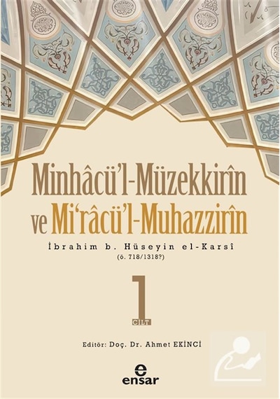 Minhacü'l-müzekkirin Ve Mira'cül-muhazzirin / İbrahim B. Hüsey...